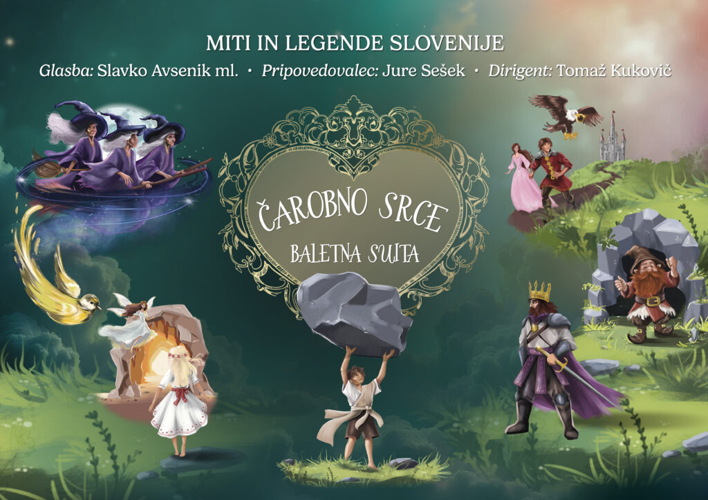 ČAROBNO SRCE – Miti in legende Slovenije (baletna suita)